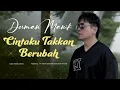 Download Lagu Dorman Manik - CINTAKU TAKKAN BERUBAH (Official Music Video)