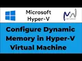 13 Configure Dynamic Memory in Hyper-V Virtual Machine