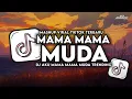 Download Lagu DJ MAMA MUDA SLOW REVERB FULL SONG || AKU MAMA MAMA MUDA TRENDING TIKTOK 2025 TERBARU!!!
