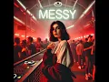 Messy (Techno Sped Up)