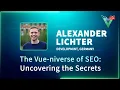 The Vue-niverse of SEO Uncovering the Secrets - Vue js Live 2023