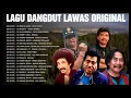 Download Lagu Lagu Dangdut Lawas Original 80an 90 an 👕Imam S Arifin, Meggy Z, Tommy J Pisa, Bintang Bintang MSC...