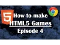 4 - How to Make HTML5 Games Javascript Tutorial for Beginners JS Guide