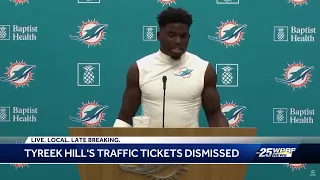 Traffic citations against Dolphins Tyreek Hill dismissed after officers no-show at hearing