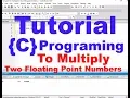 C Program to multiply Two Floating Point Numbers C Programming Part-4