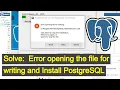 How to Fix Error Opening The File for Writing and Install PostgreSQL on Windows 10
