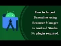 How to import Drawables using Resource Manger No Plugin Required Android Studio 4 1