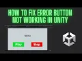 how to fix error button not work unity not clicking in unity not working
