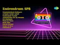 Download Lagu S.P. Balasubrahmanyam | Nenachathellaam Nadkapore | Azhagiya Kodiye Aadadi | Sonthangalai Vaz...