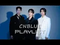 Lagu 𝗣𝗟𝗔𝗬𝗟𝗜𝗦𝗧 🎸 CNBLUE BEST SONGS 🎤 명곡만 모은 씨엔블루 완벽 플레이리스트