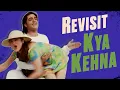 Download Lagu Kya Kehna : The Revisit
