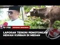 Download Lagu Pelaksanaan Kurban di Medan Sumatera Utara | Indonesia Berkurban tvOne