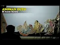 Download Lagu WAYANG KULIT KI ANOM SUROTO \u0026 KI BAYU AJI - LAKON ANOMAN DUTO.