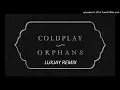 Download Lagu Luka Makaluso vs COLDPLAY - Orphans (Club remix) - BOOTLEG