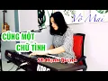 Lagu Cũng một chữ tình | ai chưa biết bài này phải nghe một lần trong đời