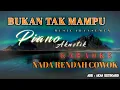 Lagu BUKAN TAK MAMPU || NADA RENDAH COWOK | KARAOKE ( Musik aransemen ) Akas studio