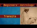 Astrology Transits - a quick overview for beginners