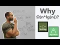 Why Comparison Based Sorting Algorithms Are n lg n
