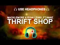 MACKLEMORE \u0026 RYAN LEWIS - THRIFT SHOP 8D SONG | BASS BOOSTED