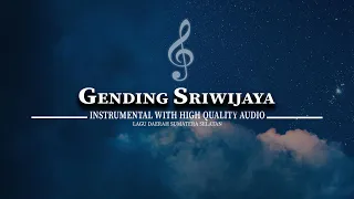 Download GENDING SRIWIJAYA INSTRUMENTAL (HIGH QUALITY AUDIO) - LAGU DAERAH SUMATERA SELATAN MP3