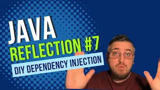 DIY Dependency Injection - Java Reflection API