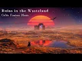 Lagu Celtic Fantasy Music – Echoes of the Wasteland | Dramatic Background Music for Reading