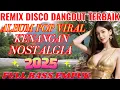 Lagu DISCO DANGDUT WAKATOBI 2025 || KOMPILASI DANGDUT LAWAS PILIHAN FULL BASS ‼️