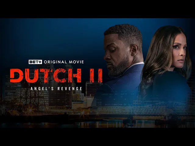 BET+ Original Movie | Dutch II: Angel's Revenge | Trailer