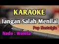Download Lagu JANGAN SALAH MENILAI - KARAOKE || NADA WANITA CEWEK || Pop Nostalgia || Audio HQ || Live Keyboard