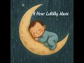 8 Hours of Relaxing Lullabies | Baby Sleep Music for Deep Rest