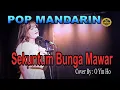 Download Lagu SEKUNTUM BUNGA MAWAR - Pop Mandarin - Cover : O Yin Ho