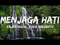 Fajar Noor, Yovie Widianto - Menjaga Hati (Lirik/Lyrics)