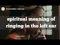 If Your Left Ear Keeps Ringing Something Spiritual Could Be Trying to Reach You