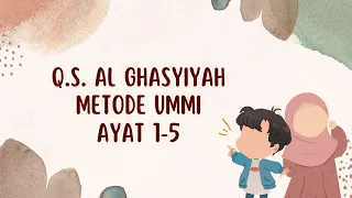 Download Hafalan Q.S. Al Ghasyiyah Metode Ummi Ayat 1-5 MP3