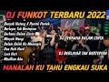 Download Lagu DJ DUGEM FUNKOT TERBARU 2022 MANALAH KU TAHU ENGKAU SUKA (GERHANA DALAM CINTA)