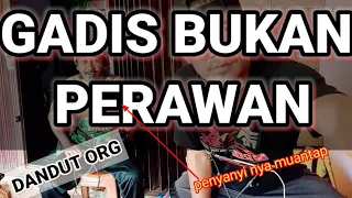 Download GADIS BUKAN PERAWAN/DANDUT ORG/SET KN 1400 MP3