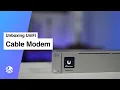 Unboxing UniFi Cable Modem UCI