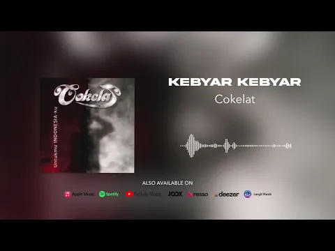 Download MP3 Cokelat - Kebyar Kebyar (Official Audio)