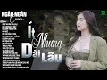 Download Lagu ÍT NHƯNG DÀI LÂU, NGỠ - ALLBUM BALLAD TOP XU HƯỚNG CỰC HÓT 2025 - NGÂN NGÂN COVER TRIỆU VIEW