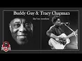 Buddy Guy & Tracy Chapman  - Ain't no sunshine
