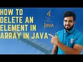How To Delete An Element In An Array In Java Data structures and Algorithms In Java