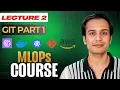 Git Part 1 MLOPS Mastery Course