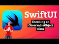 iOS 15 Encoding an ObservableObject class - Cupcake Corner SwiftUI Tutorial