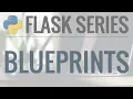 Python Flask Tutorial Full-Featured Web App Part 11 - Blueprints and Configuration