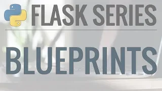 Python Flask Tutorial Full-Featured Web App Part 11 - Blueprints and Configuration