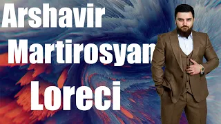 Arshavir Martirosyan - Loreci