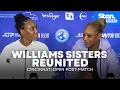 Serena and Venus Williams join forces for Cincinnati Open doubles Post-Match Press Conference