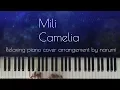 Download Lagu Mili - Camelia / Relaxing piano cover arrangement by narumi ピアノカバー
