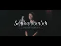 Sembuhkanlah (Dabra Sia \u0026 Juanita Tommy) - Belcye Vivi Bolodin