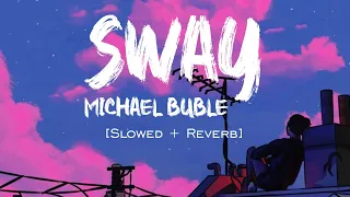 Download Sway - Michael Bublé (Slowed+reverb) MP3